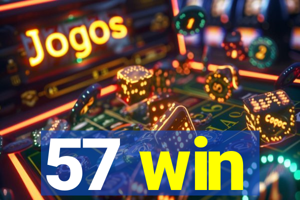 57 win